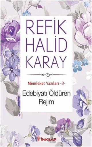 Memleket Yazıları 3: Edebiyatı Öldüren Rejim