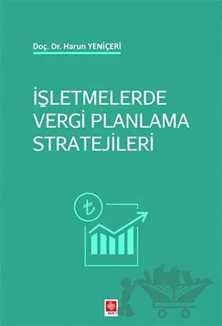 İşletmelerde Vergi Planlama Stratejileri Harun Yeniçeri