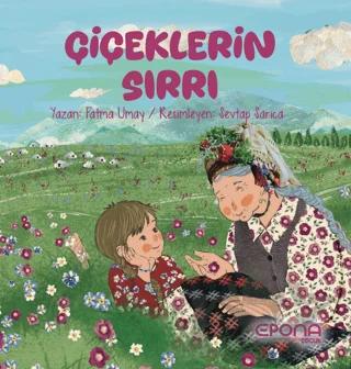 Çiçeklerin Sırrı – Fatma Umay – Epona Kitap kitap kapağı