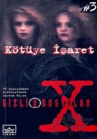 Kötüye İşaret Gizli Dosyalar - 3