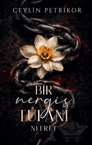 Bir Nergis Tufanı: Nefret