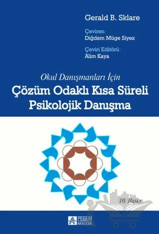 Okul Danışmanları İçin Çözüm Odaklı Kısa Süreli Psikolojik Danışma