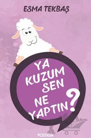 Ya Kuzum Sen Ne Yaptın?