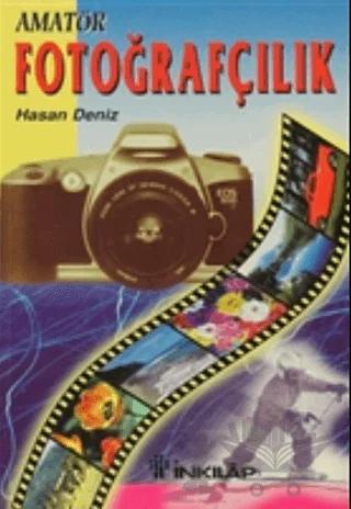 Herkes İçin Amatör Fotoğrafçılık