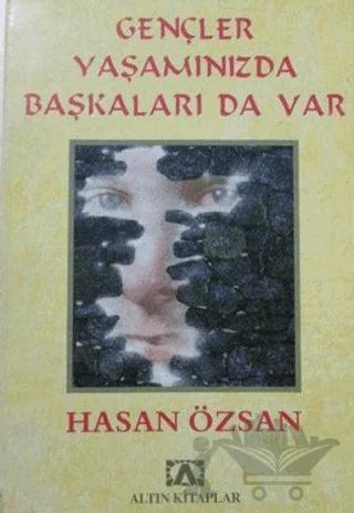 Gençler Yaşamınızda Başkaları da Var