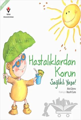 Hastalıklardan Korun Sağlıklı Yaşa!