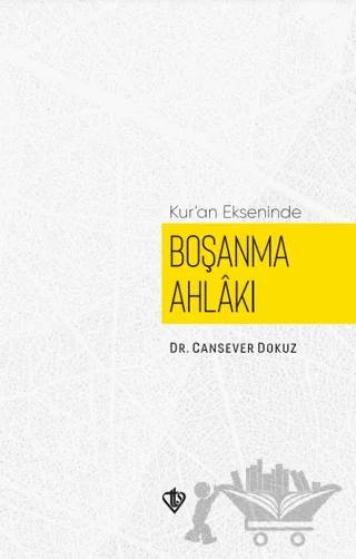 Kuran Ekseninde Boşanma Ahlakı