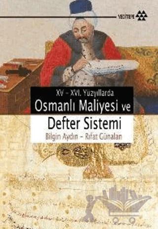 15 - 16. Yüzyıllarda Osmanlı Maliyesi ve Defter Sistemi