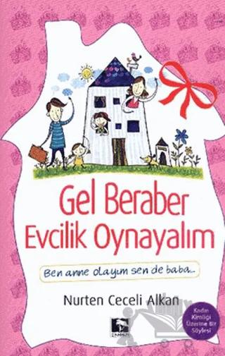 Gel Beraber Evcilik Oynayalım