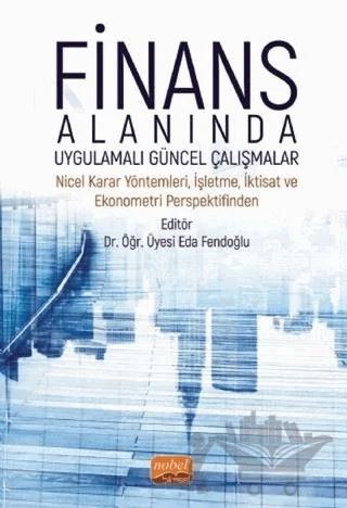 Finans Alanında Uygulamalı Güncel Çalışmalar