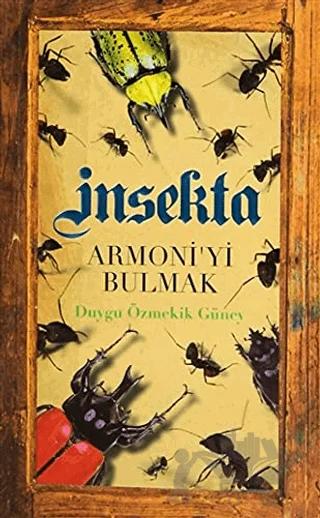 İnsekta Armoni’yi Bulmak