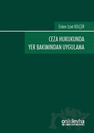 Ceza Hukukunda Yer Bakımından Uygulama – Erdem İzzet Külçür – On İki Levha Yayınları kitap kapağı