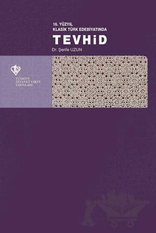 16. Yüzyıl Klasik Türk Edebiyatında Tevhid