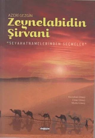 Azeri Gezgin Zeynelabidin Şirvani