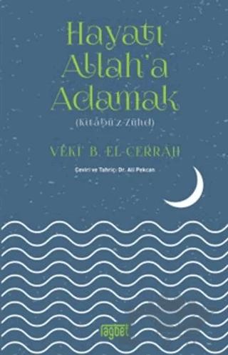 Hayatı Allah'a Adamak - Kitabüz Zühd