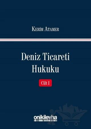 Deniz Ticareti Hukuku (Cilt: 1)