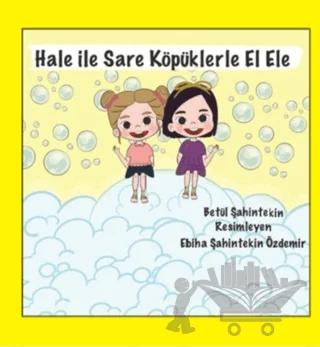 Hale ile Sare Köpüklerle El Ele