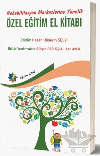 Rehabilitasyon Merkezlerine Yönelik Özel Eğitim El Kitabı