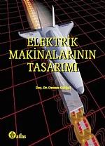 Elektrik Makinelerinin Tasarımı – Osman Gürdal – Atlas Akademik Yayıncılık kitap kapağı