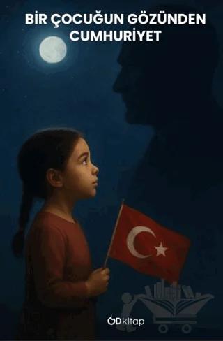 Bir Çocuğun Gözünden Cumhuriyet