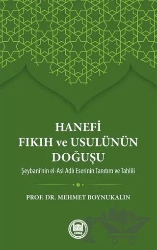 Hanefi Fıkıh ve Usulünün Doğuşu