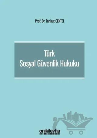 Türk Sosyal Güvenlik Hukuku