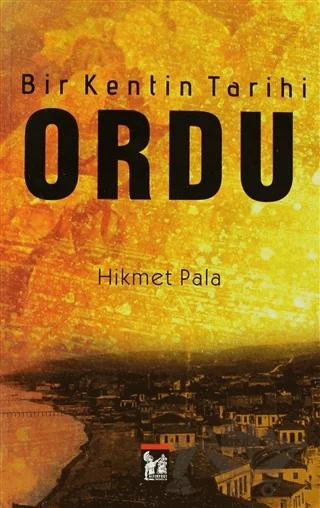 Bir Kentin Tarihi - Ordu