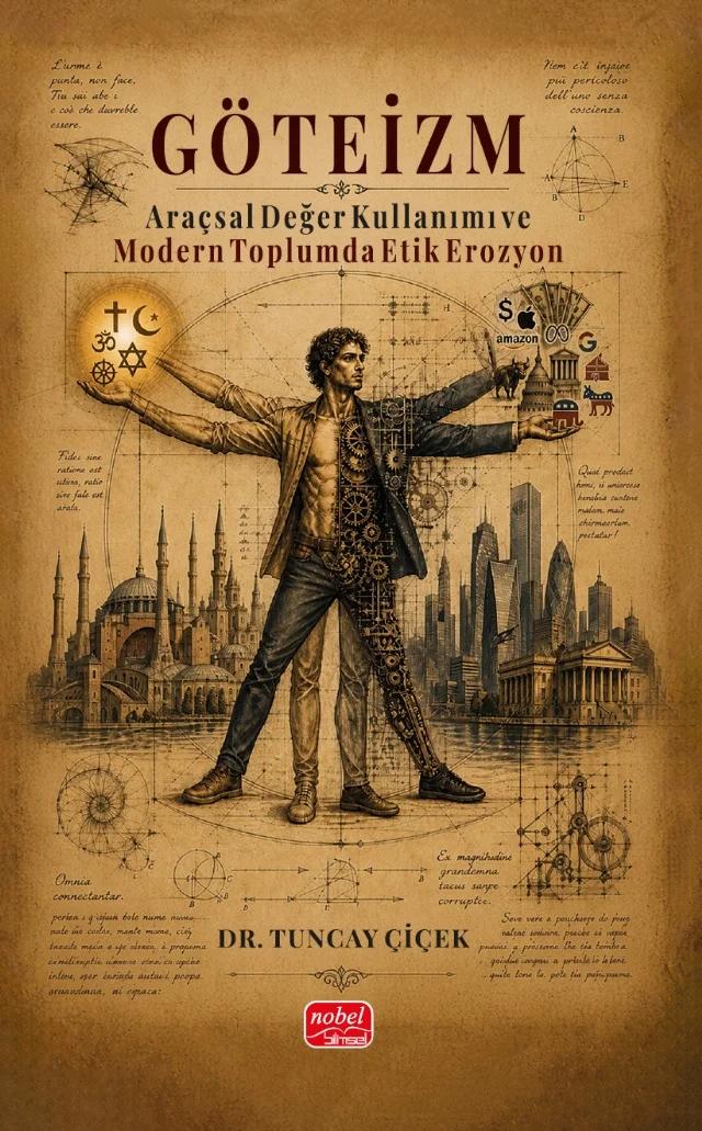 GÖTEİZM - Araçsal Değer Kullanımı ve Modern Toplumda Etik Erozyon