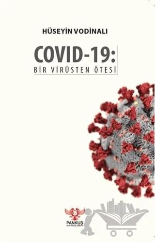 Covid-19: Bir Virüsten Ötesi – Hüseyin Vodinalı – Pankuş Yayınları kitap kapağı