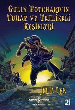 Gully Potchard’ın Tuhaf ve Tehlikeli Keşifleri