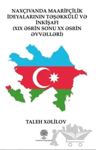 Naxçıvanda Maarifçilik İdeyalarının Teşekkülü ve İnkişafı