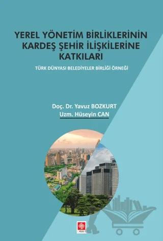 Yerel Yönetim Birliklerinin Kardeş Şehir İlişkilerine Katkıları