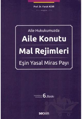 Aile Konutu - Mal Rejimleri ve Eşin Yasal Miras Payı