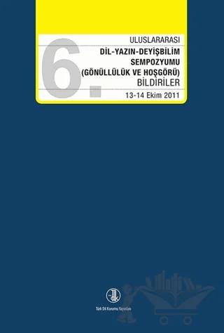6. Uluslararası Dil Yazın Deyişbilim Sempozyumu – Kolektif – Türk Dil Kurumu Yayınları kitap kapağı