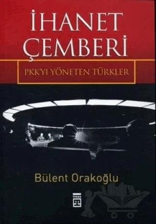 İhanet Çemberi PKK’yı Yöneten Türkler