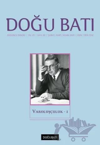 Doğu Batı Düşünce Dergisi Yıl: 23 Sayı: 92 - Varoluşçuluk - 1