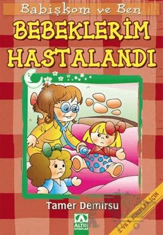 Babişkom ve Ben: Bebeklerim Hastalandı