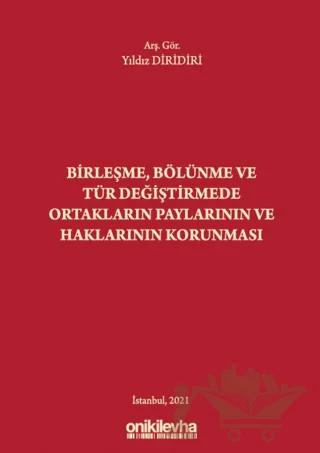 Birleşme Bölünme ve Tür Değiştirmede Ortakların Paylarının ve Haklarının Korunması