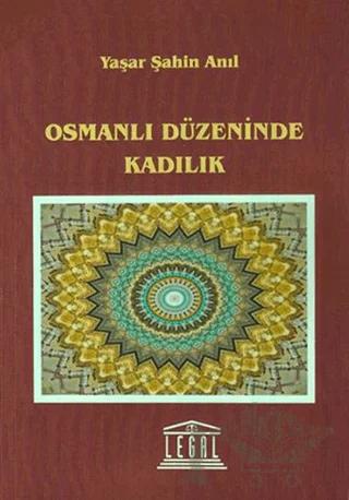 Osmanlı Düzeninde Kadılık