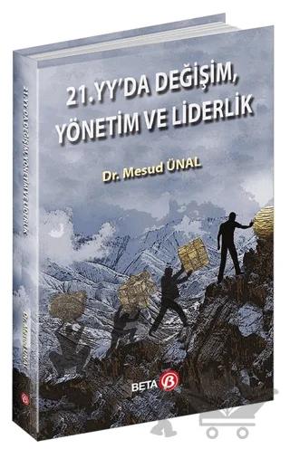 21. Yüzyılda Değişim, Yönetim ve Liderlik