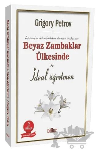 Beyaz Zambaklar Ülkesinde - İdeal Öğretmen (2 Kitap Birarada)