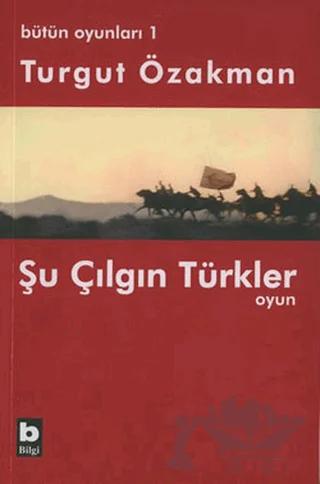 Bütün Oyunları 1 Şu Çılgın Türkler