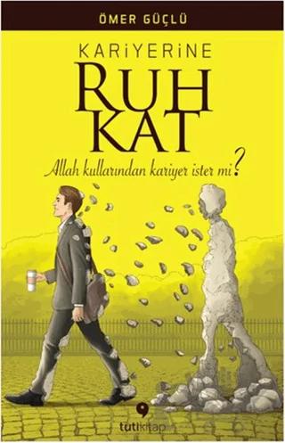 Kariyerine Ruh Kat