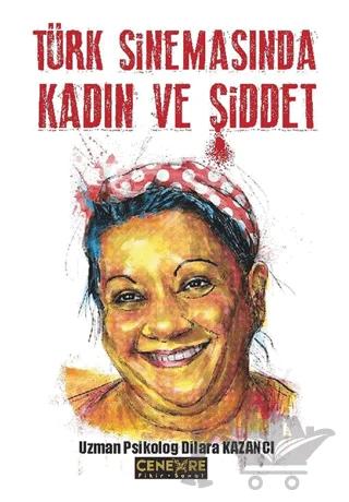Türk Sinemasında Kadın ve Şiddet