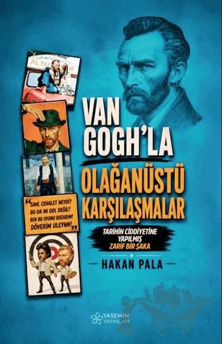Van Gogh’la Olağanüstü Karşılaşmalar
