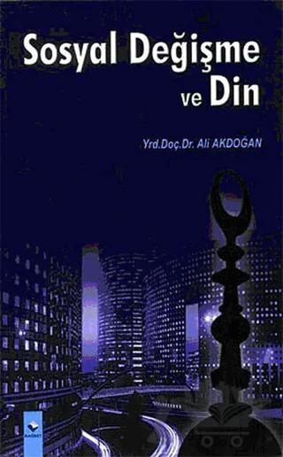Sosyal Değişme ve Din Trabzon İl Merkezi Örneği