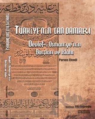 Türkiye'nin Can Damarı Devlet-i Osmaniye'nin Borçları ve Islahı