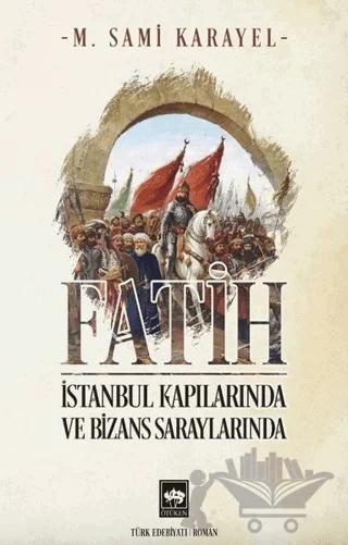 Fatih - İstanbul Kapılarında ve Bizans Saraylarında