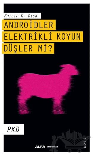 Androidler Elektrikli Koyun Düşler Mi?