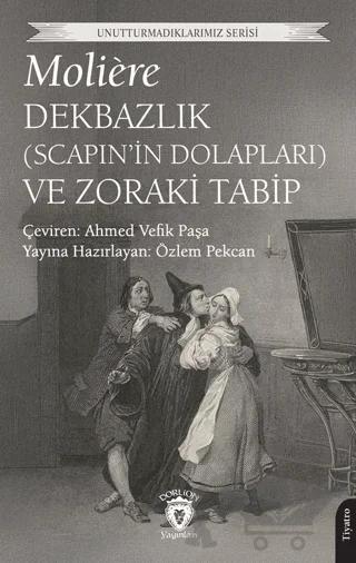 Dekbazlık (Scapin’in Dolapları) ve Zoraki Tabip